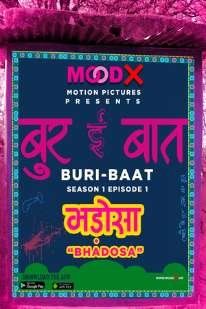 Buri Baat Bhadosa (2022) S01E01 MooDx Originals Web Series Full Movie